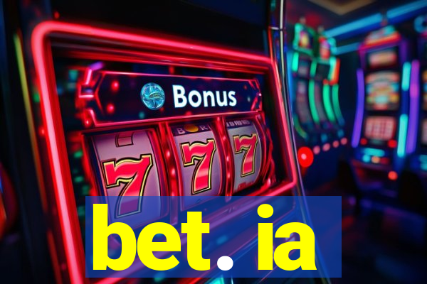 bet. ia